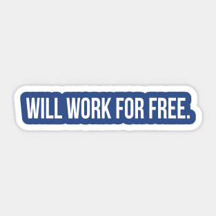 Will work for free | DRock Sticker